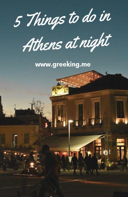 5 things to do in Athens at night pinterest